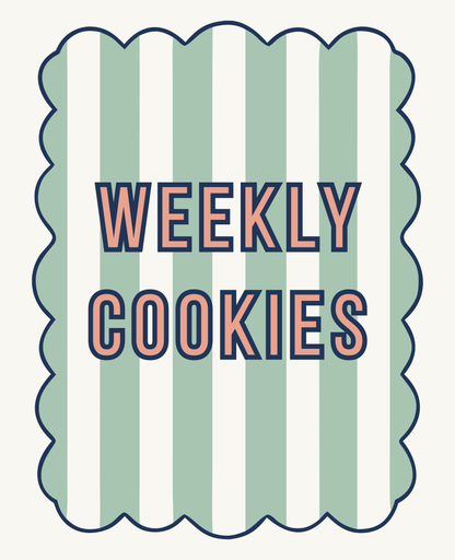 Weekly Cookies